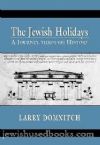 The Jewish Holidays: A Journey through History